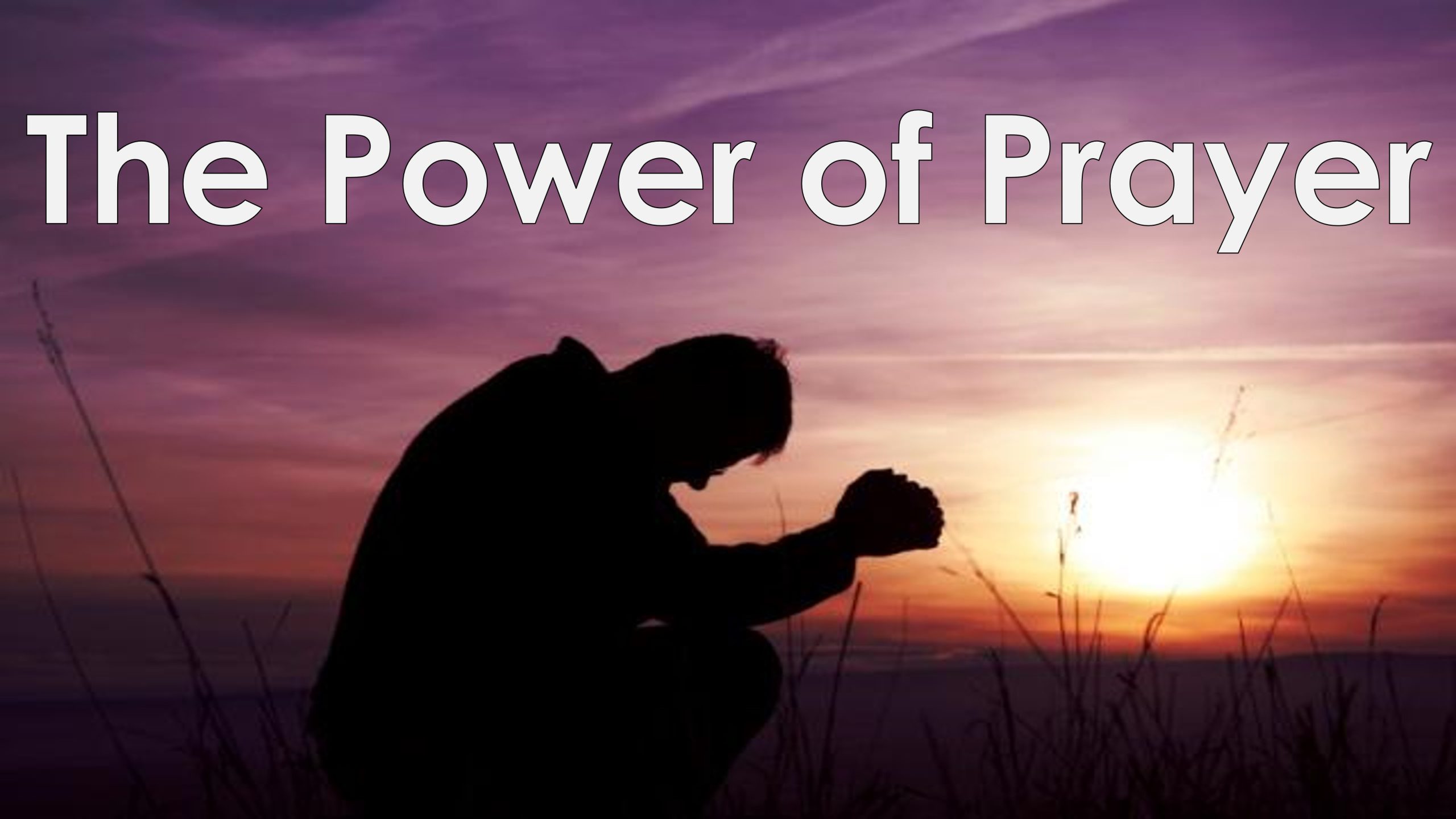 You are currently viewing The Power of Prayer – May 18th