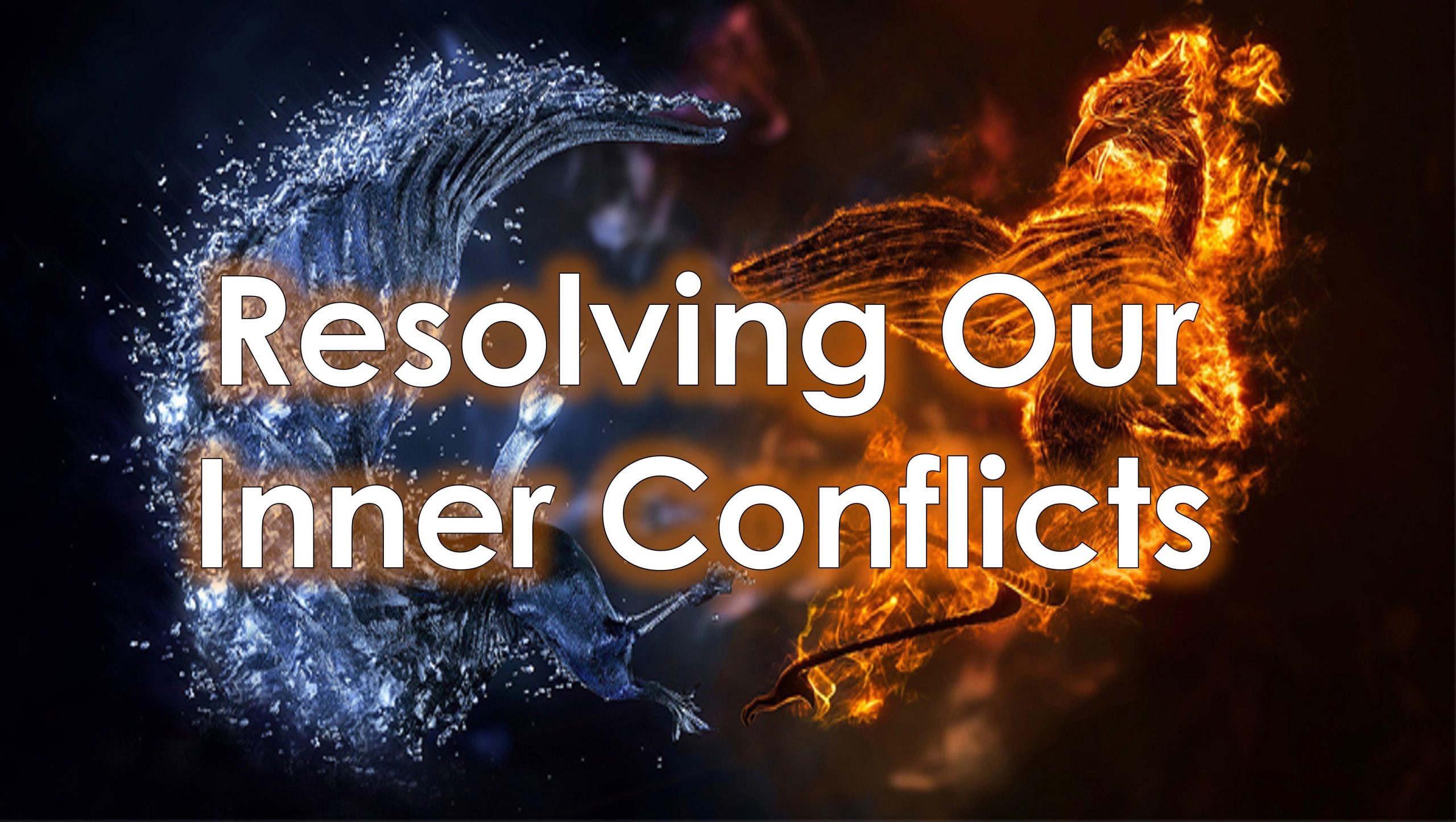 You are currently viewing Resolving Our Inner Conflict – August 11th