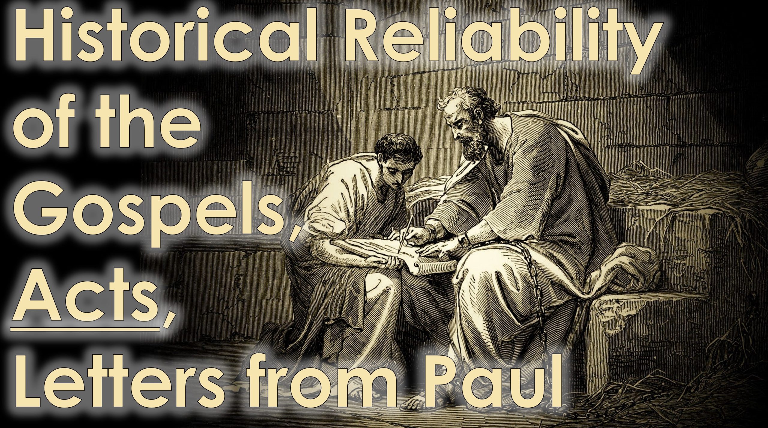 You are currently viewing Historical Reliability of the Gospels, Acts, Letters of Paul – October 20th